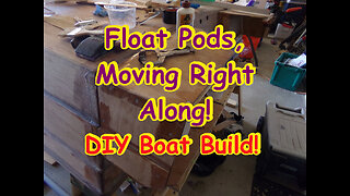 Float Pods Cont', Flats Skiff Boat Build - March 2022