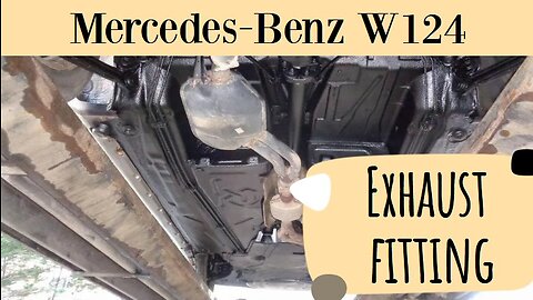 Mercedes Benz W124 - Exhaust line removal & fitting tutorial