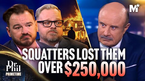 Dr. Phil: Squatters Cost Homeowners' $250,000, Then Set House on Fire