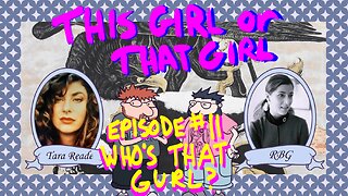 This Girl or That Girl? EP 11: Who's That Gurl?