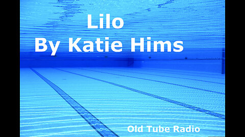 Lilo By Katie Hims.BBC RADIO DRAMA
