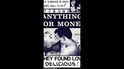 Grindhouse Favorites; ANYTHING FOR MONEY, 1967 Rated -R-