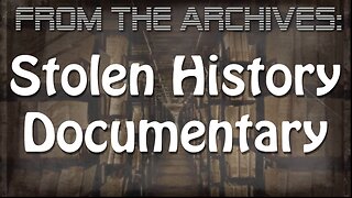 Archives: Stolen History Documentary