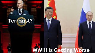 WWIII And Biden Get Terrorist Label From Russia