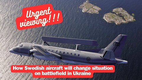 How Swedish aircraft will change situation on battlefield in Ukraine