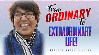 From Ordinary to Extraordinary Life!