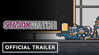 Station Watch - Official Demo Trailer