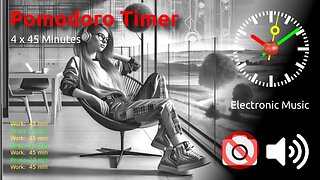 🍅 ⏰ 4 x 45min ~ Pomodoro Meets Electronic Beats: Boost Your Productivity! 🖤 ⬛️ 🔊