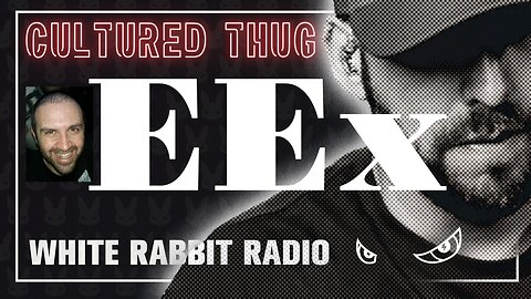 EEx Live | May 6, 2024 | Cultured Thug