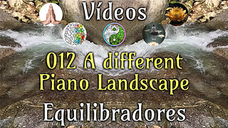 012 A different piano landscape - Vídeos Equilibradores de hemisferios cerebrales