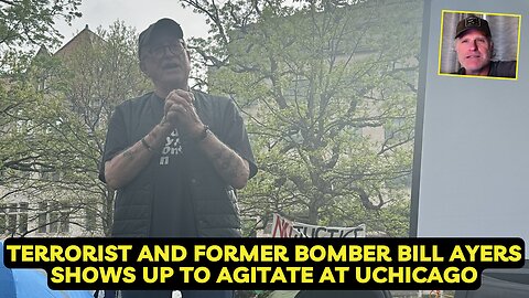 Terrorist and Former Bomber Bill Ayers shows up to agitate at UChicago