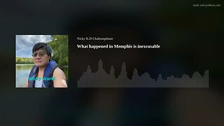 What happened in Memphis is inexcusable