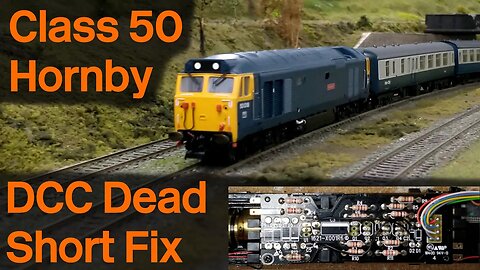 Hornby Class 50: Fixing a Dead Short when DCC fitted