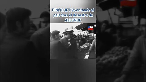 PINOCHET LEYENDA LEVANTÓ AL PAÍS A PESAR DE DESTRUCCION Y LUCHA INTERNA