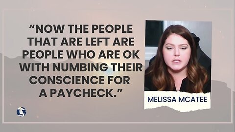 “Now the people that are left are people who are ok with numbing their conscience for a paycheck”