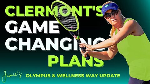 2023 Update: Olympus & Wellness Way - Game Changing Plans for Clermont, Florida!