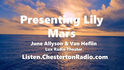 Presenting Lily Mars - June Allyson - Van Heflin - Lux Radio Theater