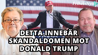 Detta innebär skandaldomen mot Donald Trump - Öystein Rönne & Håkan Bergmark