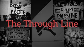 The Through Line: Making "Sense" Of The Progressive Left