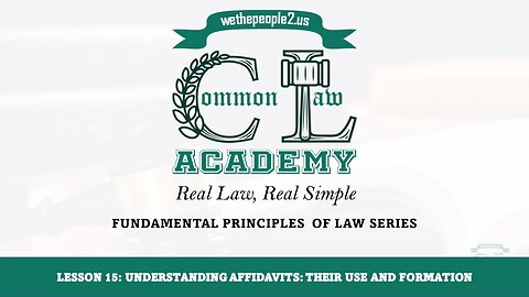 Lesson 15: Understanding Affidavits: Their Use and Formation