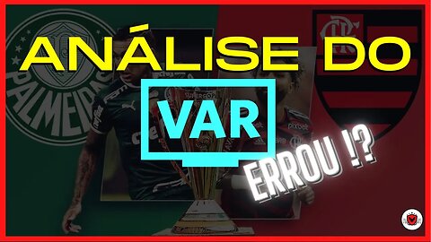 Audio do VAR entre Palmeiras x Flamengo revela total falta de coerência da equipe de argitragem