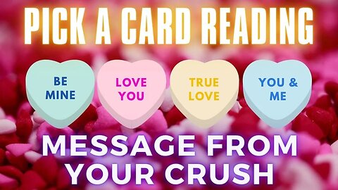 Message From Your Crush 🥰 Pick A Card 💘 Timeless Love Tarot