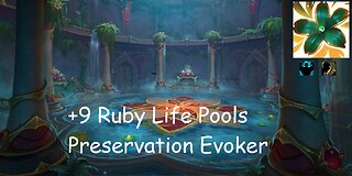 +9 Ruby Life Pools | Preservation Evoker | Fortified | Entangling | | #152