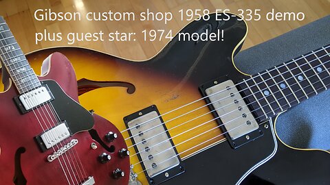 New Gibson 1958 ES-335 Limited Edition ES-335 demo