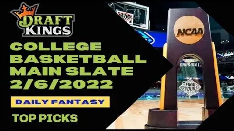 Dreams Top Picks College Basketball DFS Today Main 2/6/23 Daily Fantasy Sports Strategy DraftKings