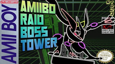 Amiibo fear no one. Even you. Amiibo Raid Boss Tower (Splice Stream #1023)