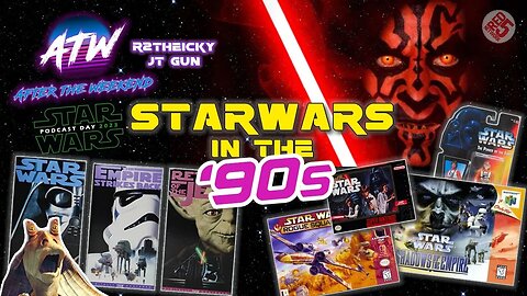 After The Weekend Special | Star Wars in the 90s | Star Wars Podcast Day