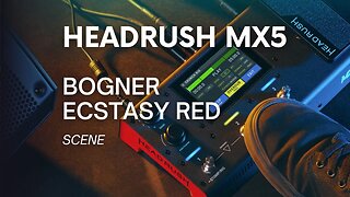 Headrush MX5 - Scene