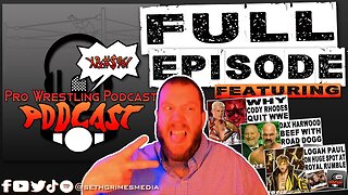 Everybody P*ss on His Socks! | Pro Wrestling Podcast Podcast Ep 069 Full Episode | #wwe #aew