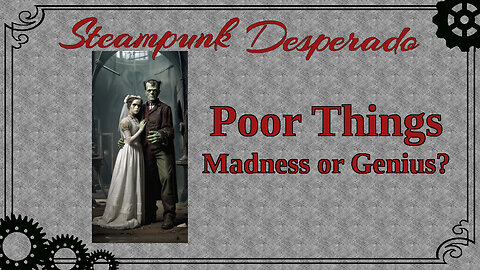 Poor Things – Madness or Genius?