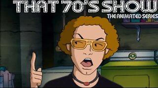 That 70’s Show: The Animated Series