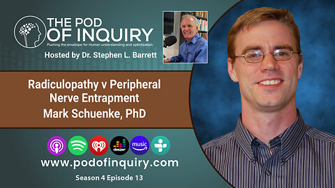 Radiculopathy vs Peripheral Nerve Entrapment with Mark Schuenke, PhD