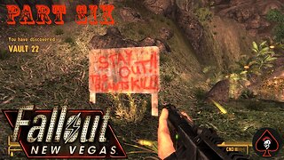 Fallout: New Vegas Play Through - Part 6