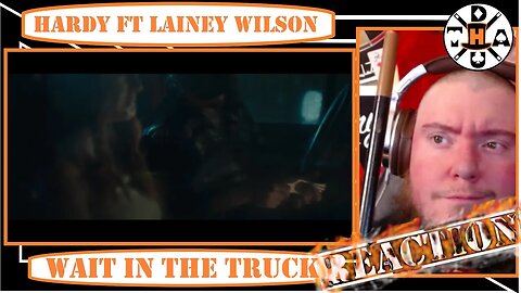 I Wish I Even Had A Truck! HARDY - wait in the truck (feat. Lainey Wilson) (REACTION)