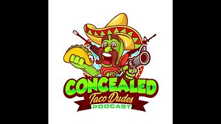 Concealed Taco Dudes Episode 156 - New gun stuff for 2023