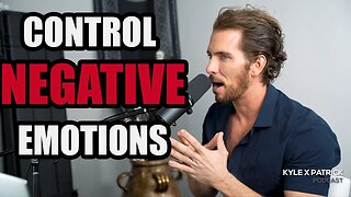 How to Control Negative Emotions like Anxiety, Fear, and Depression