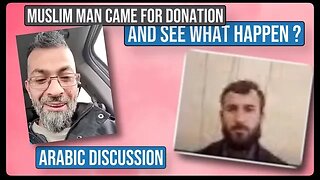 Muslim man came for donation and see what happens? Arabic debate ex Muslim ahmad