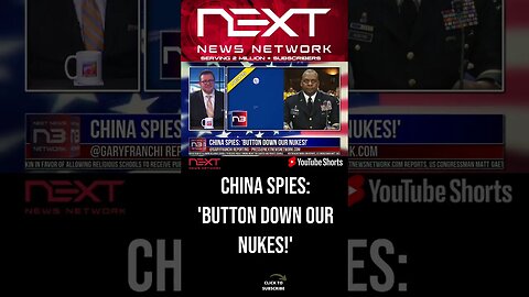 China SPIES: 'Button Down Our Nukes!' #shorts