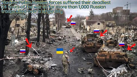 Russian Forces Suffered Their Deadliest 24 hours of The War More Than 1000 Troops Killed Over a Day