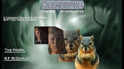 Animorphs: 2d20 Years Later (RPG) - Book 1: The Primal, Pt 2/3 - "Convergence"