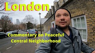 My Commentary Walking through Neighborhood in Central London