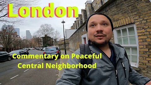 My Commentary Walking through Neighborhood in Central London