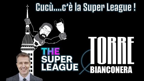 TORRE BIANCONERA : Cucù...c'è la Super League