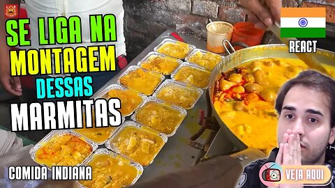 MARMITAS COM COMIDA PICANTE DA ÍNDIA! Reagindo a COMIDAS DE RUA INDIANAS | Veja Aqui Reacts