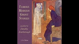 Famous Modern Ghost Stories by Dorothy Scarborough - FULL AUDIOBOOK