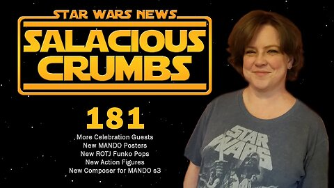 STAR WARS News and Rumor: SALACIOUS CRUMBS Episode 181